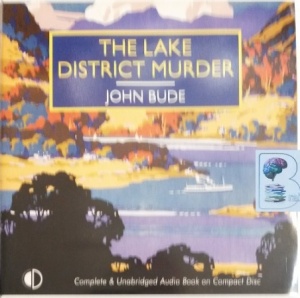 The Lake District Murder written by John Bude performed by Gordon Griffin on Audio CD (Unabridged)